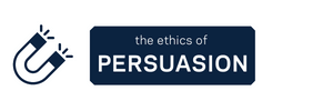 a drawing of a magnet next to the text The Ethics of Persuasion