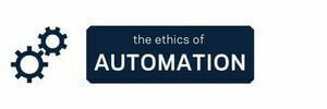 a drawing of gears next to the text The Ethics of Automation